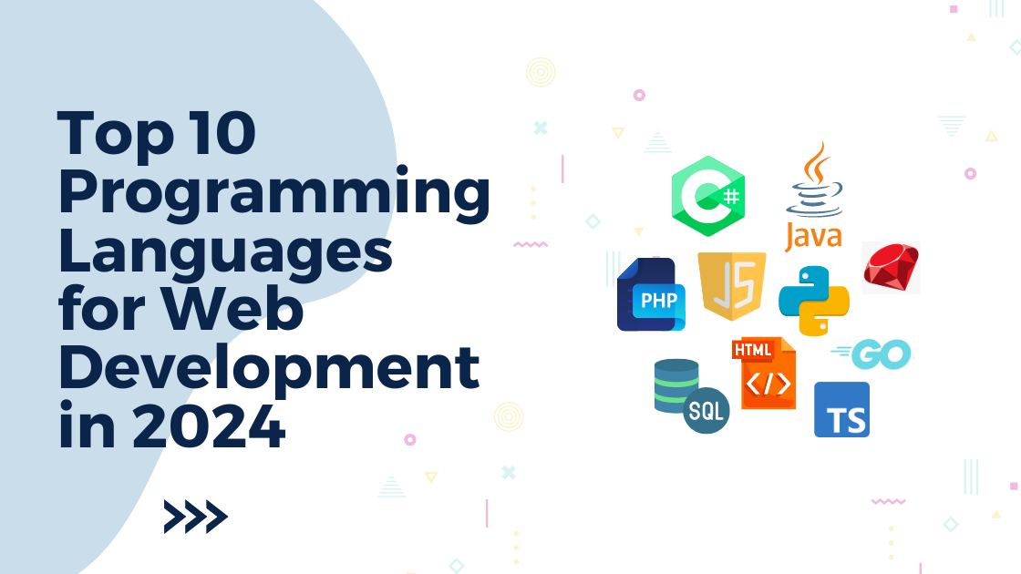 Top 10 Programming Languages for Web Development in 2024